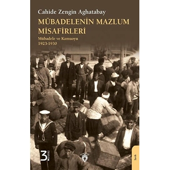 Mübadelenin Mazlum Misafirleri Cahide Zengin Aghatabay