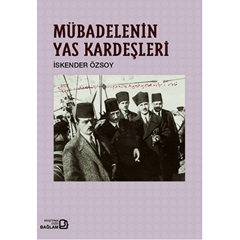 Mübadelenin Yas Kardeşleri Iskender Özsoy