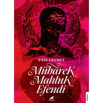 Mübarek Mahluk Efendi Enis Cevdet