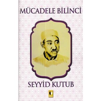 Mücadele Bilinci - Seyyid Kutub Seyyid Kutub