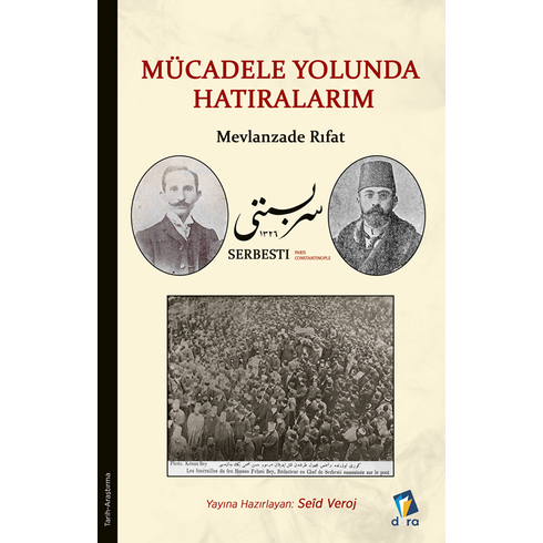 Mücadele Yolunda Hatıralarım - Mevlanzade Rıfat Seîd Veroj