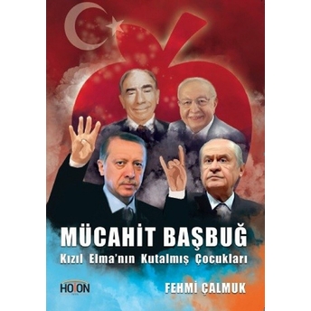 Mücahit Başbuğ - Kızıl Elma'nın Kutalmış Çocukları