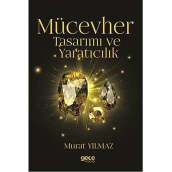 Mücevher Tasarımı Ve Yaratıcılık Murat Yılmaz