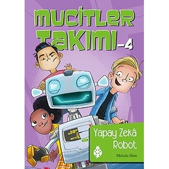 Mucitler Takımı 4 - Yapay Zeka Robot Melinda Metz