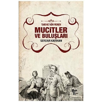 Mucitler Ve Buluşları Serdar Kayıhan