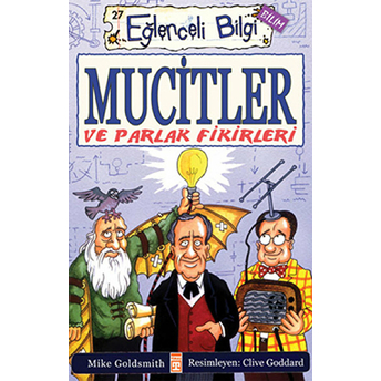 Mucitler Ve Parlak Fikirleri - Eğlenceli Bilgi 27 Mike Goldsmith