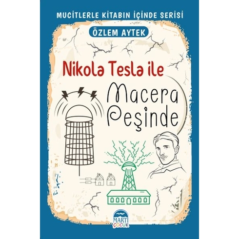 Mucitlerle Kitabın Içinde - Nikola Tesla Ile Macera Peşinde Özlem Aytek