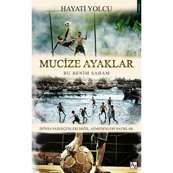 Mucize Ayaklar Hayati Yolcu