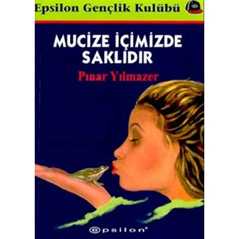 Mucize Içimizde Saklıdır Pınar Yılmazer