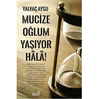 Mucize Oğlum Yaşıyor Hala!