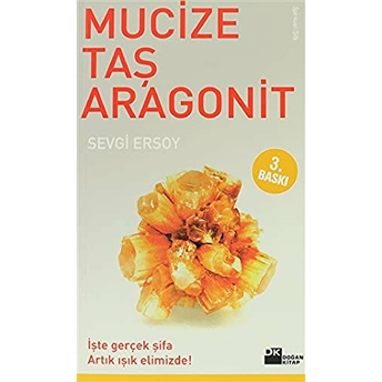 Mucize Taş Aragonit Sevgi Ersoy