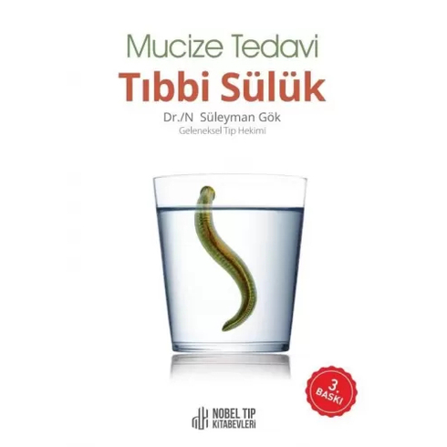 Mucize Tedavi Tıbbi Sülük - Süleyman Gök