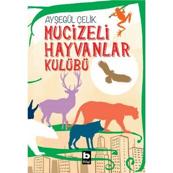 Mucizeli Hayvanlar Kulübü Ayşegül Çelik