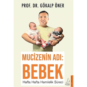 Mucizenin Adı: Bebek Prof. Dr. Gökalp Öner