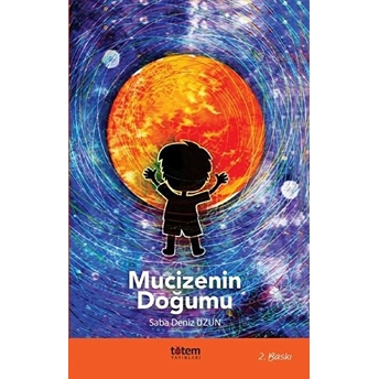 Mucizenin Doğumu Saba Deniz Uzun