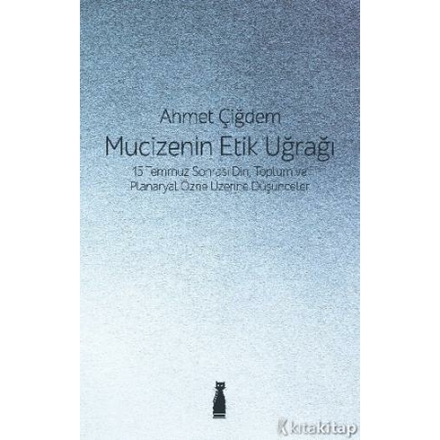 Mucizenin Etik Uğrağı - Ahmet Çiğdem