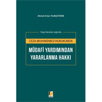 Müdafi Yardımından Yararlanma Hakkı Ahmet Ertan Yılmaztekin