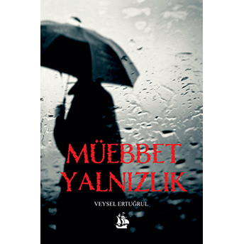 Müebbet Yalnızlık Veysel Ertuğrul