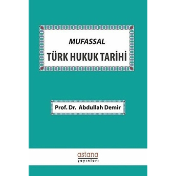 Mufassal Türk Hukuk Tarihi Abdullah Demir