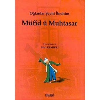 Müfid Ü Muhtasar - Oğlanlar Şeyhi Ibrahim