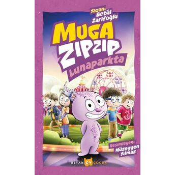 Muga Zıpzıp Lunaparkta (Renkli - Resimli) Betül Zarifoğlu