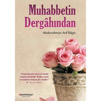 Muhabbetin Dergahından Av. Abdurrahman Arif Bilgin