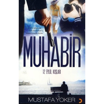 Muhabir 12: Eylül Kuşları - Mustafa Yoker