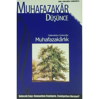 Muhafazakar Düşünce Dergisi Sayı: 1 Yıl: 1 Yaz 2004 Kolektif