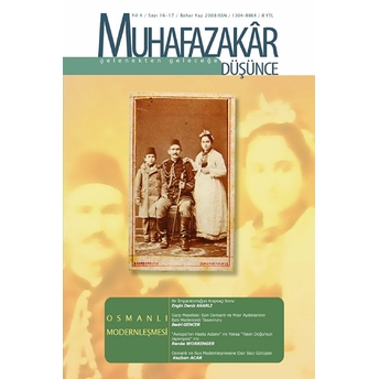 Muhafazakar Düşünce Dergisi Sayı: 16-17 Yıl: 4 Bahar-Yaz 2008 Kolektif