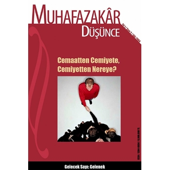 Muhafazakar Düşünce Dergisi Sayı: 2 Yıl:1 Güz 2004 Kolektif