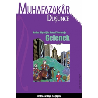 Muhafazakar Düşünce Dergisi Sayı: 3 Yıl: 1 Kış 2005 Kolektif