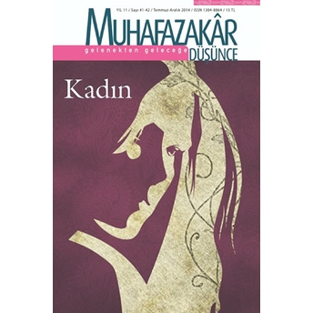 Muhafazakar Düşünce Dergisi Sayı: 41-42 Temmuz-Aralık 2014 Kolektif