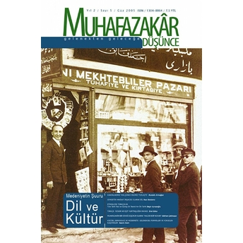 Muhafazakar Düşünce Dergisi Sayı: 5 Yıl: 2 Güz 2005 Kolektif