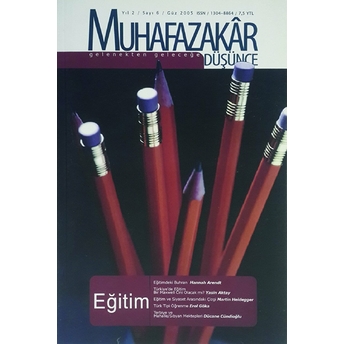 Muhafazakar Düşünce Dergisi Sayı: 6 Yıl: 2 Güz 2005 Kolektif