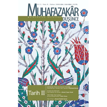 Muhafazakar Düşünce Dergisi Sayı: 8 Yıl: 2 Bahar 2006 Kolektif