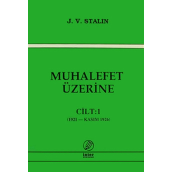 Muhalefet Üzerine Cilt: 1 Josef V. Stalin