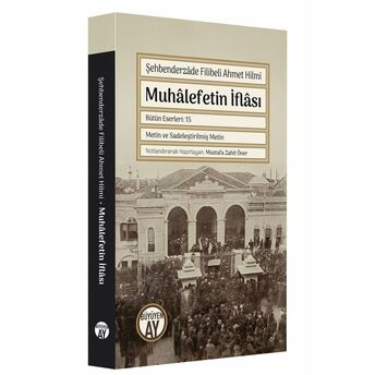 Muhalefetin Iflası Şehbenderzade Ahmed Hilmi