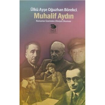 Muhalif Aydın Romanlar Üzerinden Zihniyet Okuması Ülkü Ayşe