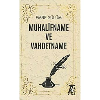 Muhalifname Ve Vahdetname Emre Gülüm