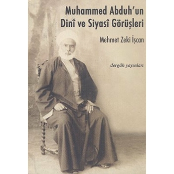 Muhammed Abduh’un Dini Ve Siyasi Görüşleri Mehmet Zeki Işcan