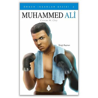 Muhammed Ali - Örnek Insanlar Dizisi 3 Sevgi Başman