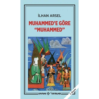 Muhammed’e Göre Muhammed Ilhan Arsel