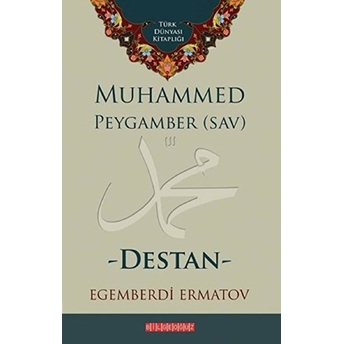 Muhammed Peygamber (S.a.v) - Destan