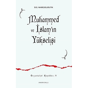 Muhammed Ve Islamın Yükselişi 9 D. S. Margoliouth