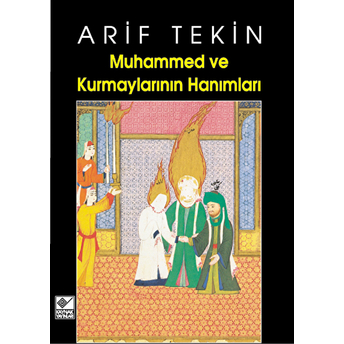 Muhammed Ve Kurmaylarının Hanımları Arif Tekin