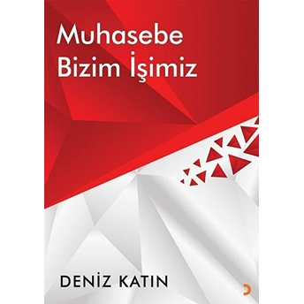 Muhasebe Bizim Işimiz - Deniz Katın