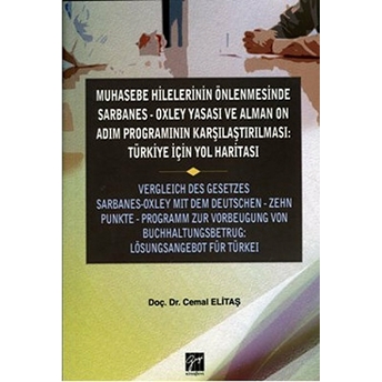 Muhasebe Hilelerinin Önlenmesinde Sarbanes-Oxley Yasası Ve Alman On Adım Programının Karşılaştırılma-Cemal Elitaş