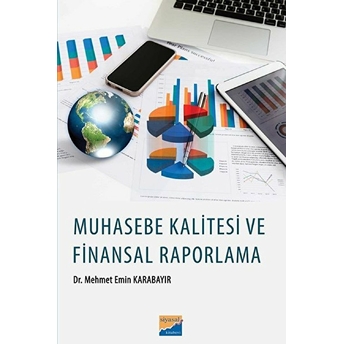 Muhasebe Kalitesi Ve Finansal Raporlama Mehmet Emin Karabayır