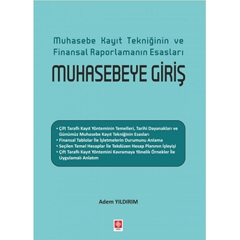 Muhasebe Kayıt Tekniğinin Ve Finansal Raporlamanın Esasları Muhasebeye Giriş Adem Yıldırım