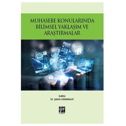 Muhasebe Konularında Bilimsel Yaklaşım Ve Araştırmalar Şahin Karabulut